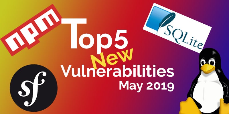 Open Source Security Vulnerabilities May 2019